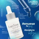 EvenTone_32_2_11zon Eventone Suero Facial: hidratación y firmeza natural para tu piel